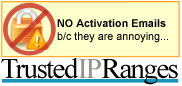 No More Activation Emails - Open Trusted IP Ranges